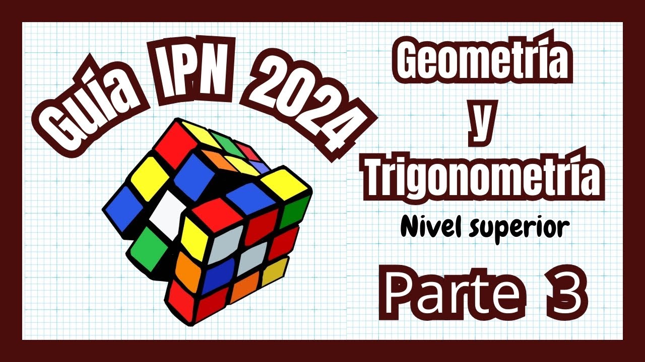 🎁 GUÍA IPN 2024 Nivel Superior | Geometría y Trigonometría Parte 3 (Preguntas 21-30)