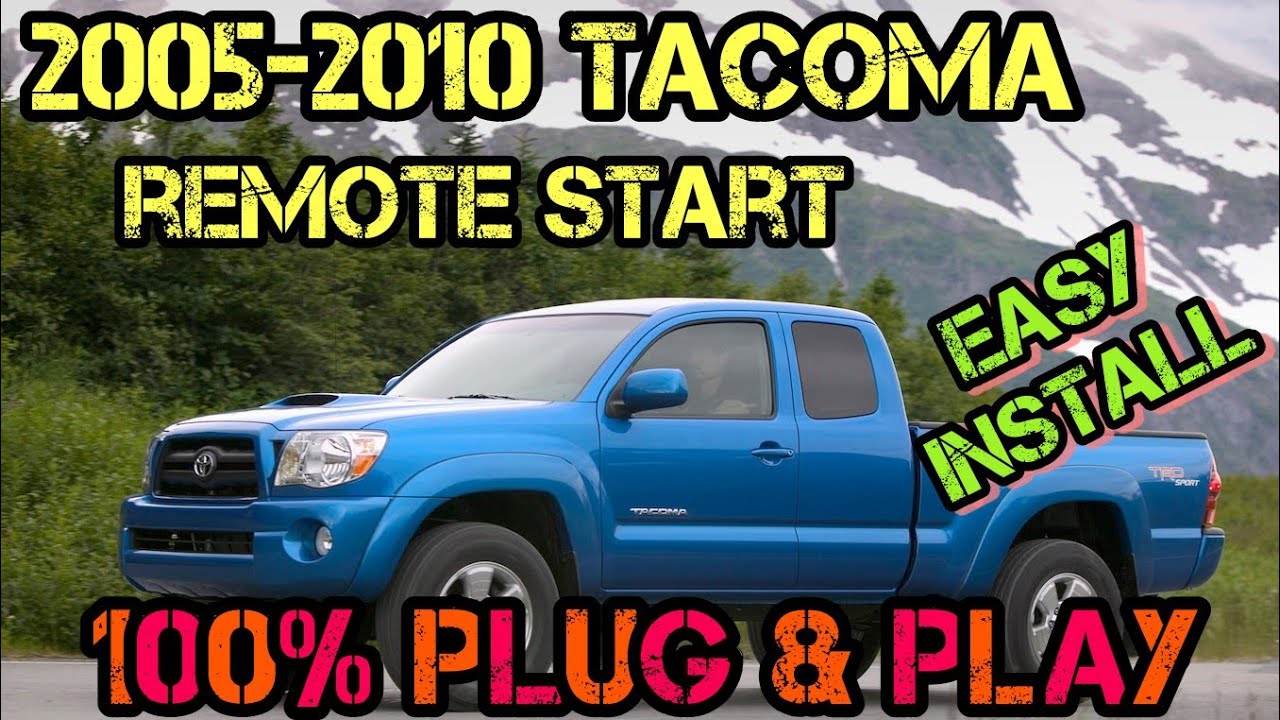 2005-2010 Toyota Tacoma 100% Plug & Play Remote Start Kit - FULL INSTALL
