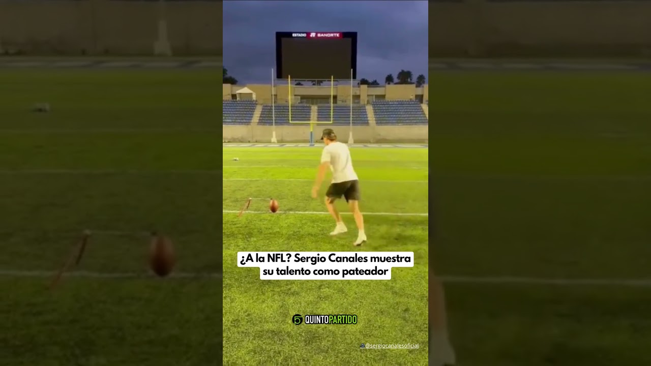 &iquest;A LA NFL? SERGIO CANALES MUESTRA SU TALENTO C&Oacute;MO PATEADOR #ligamx #sergiocanales #nfl