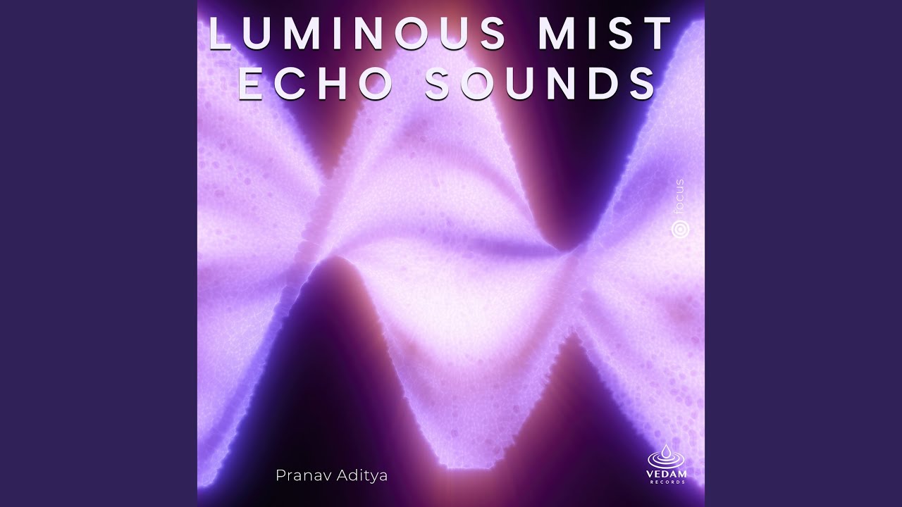 Luminous Mist Echo Sounds