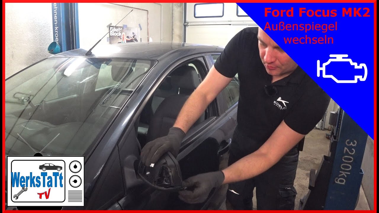 ►Ford Focus MK2◄ Aussenspiegel wechseln  ◢WERKSTATT-TV◣