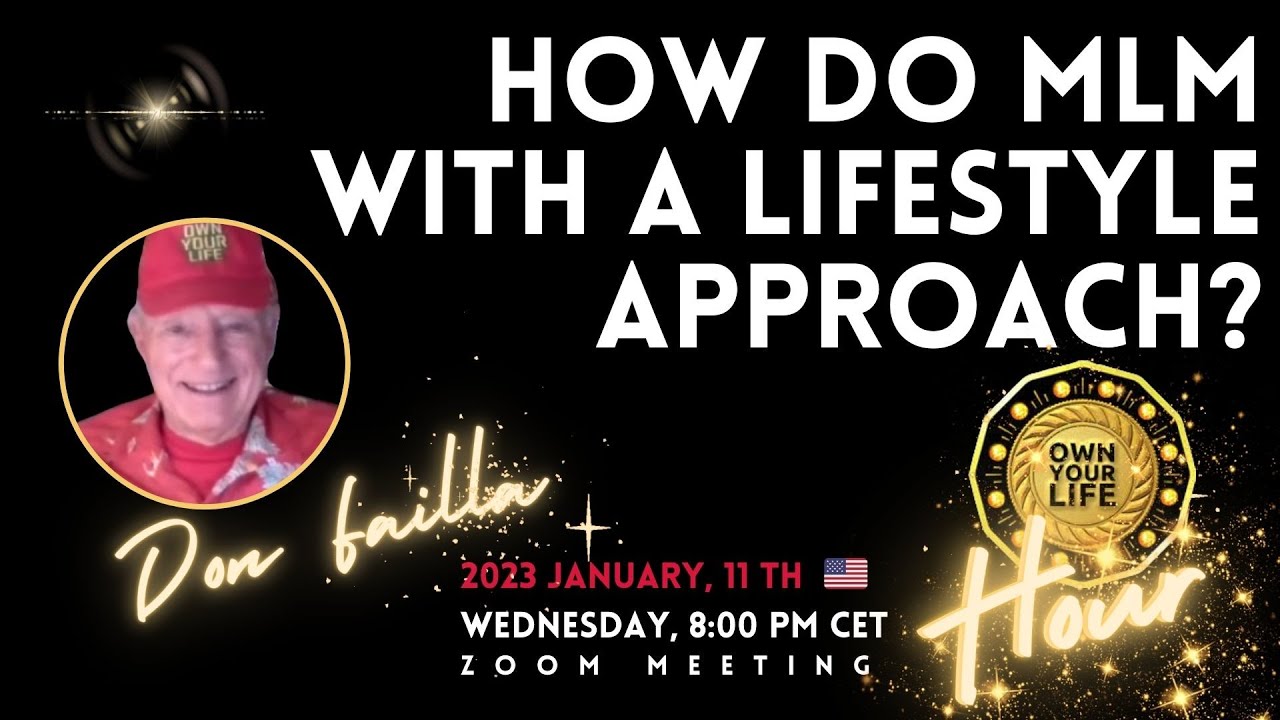 HOW DO MLM WITH A LIFESTYLE APPROACH? - Don Failla 11-01-2023