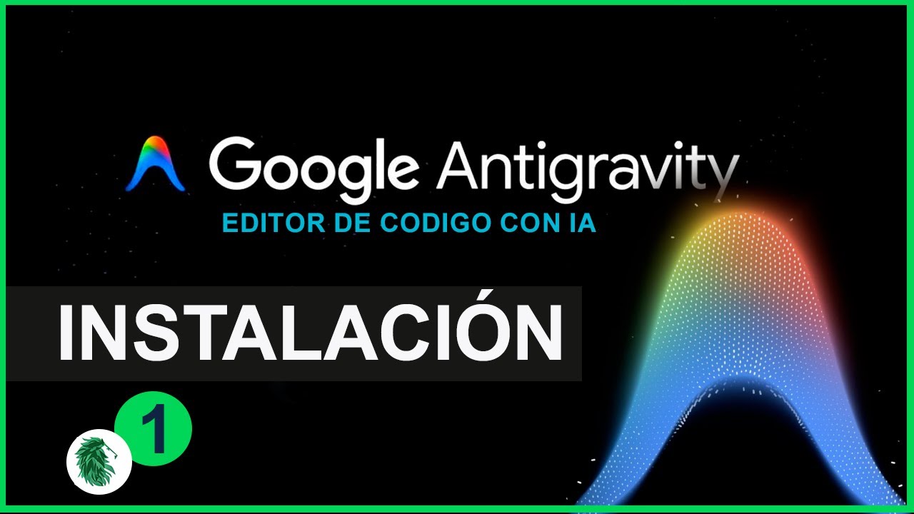 C&oacute;mo instalar Google Antigravity en Windows f&aacute;cil y r&aacute;pido