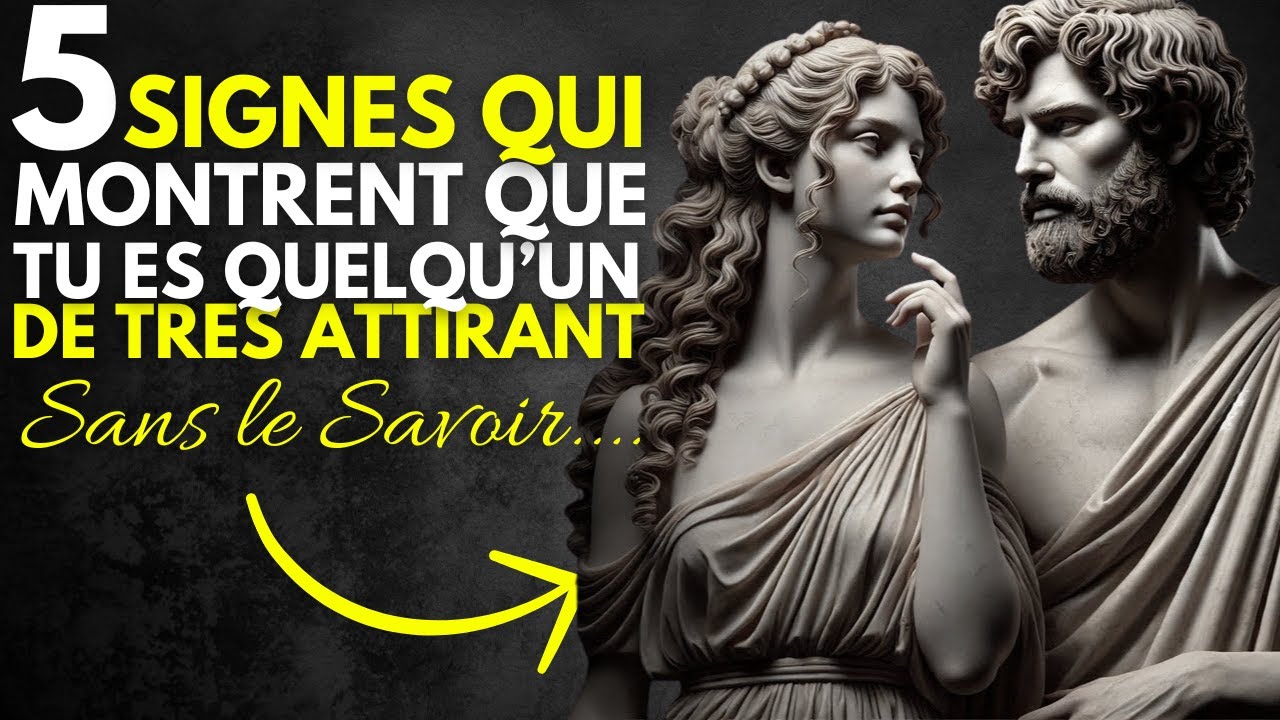 5 SIGNES que vous êtes ATTRACTIF | STOICISME