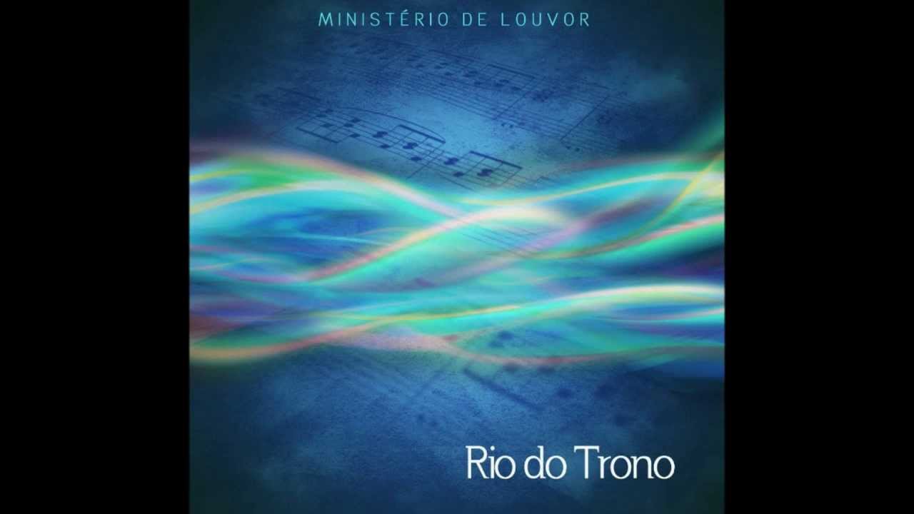 Rio do Trono - N&atilde;o Temer&aacute; meu Cora&ccedil;&atilde;o