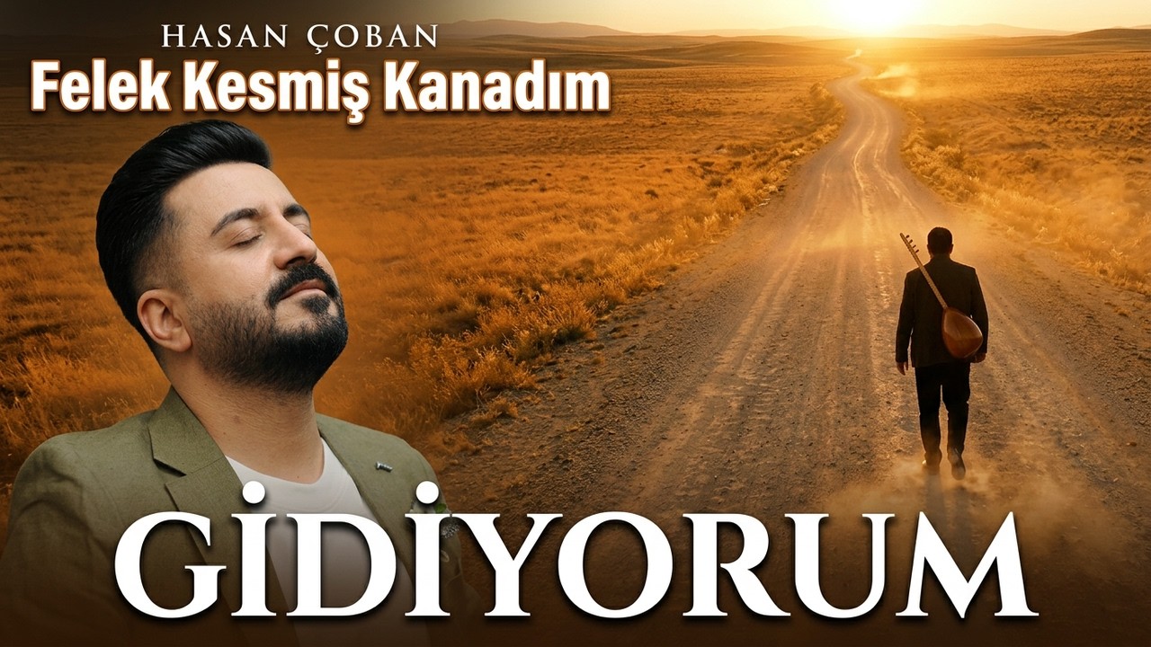 Hasan Çoban - Gidiyorum 