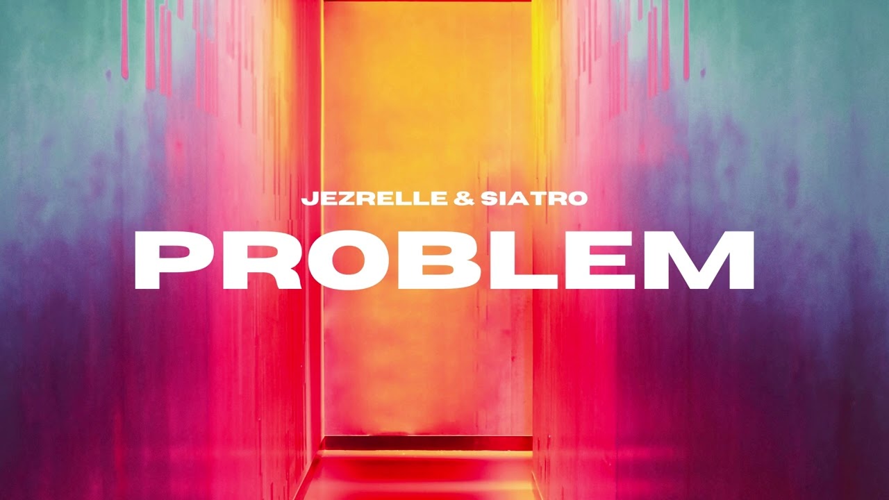 SIATRO, Jezrelle - Problem (SIATRO VIP Edit)