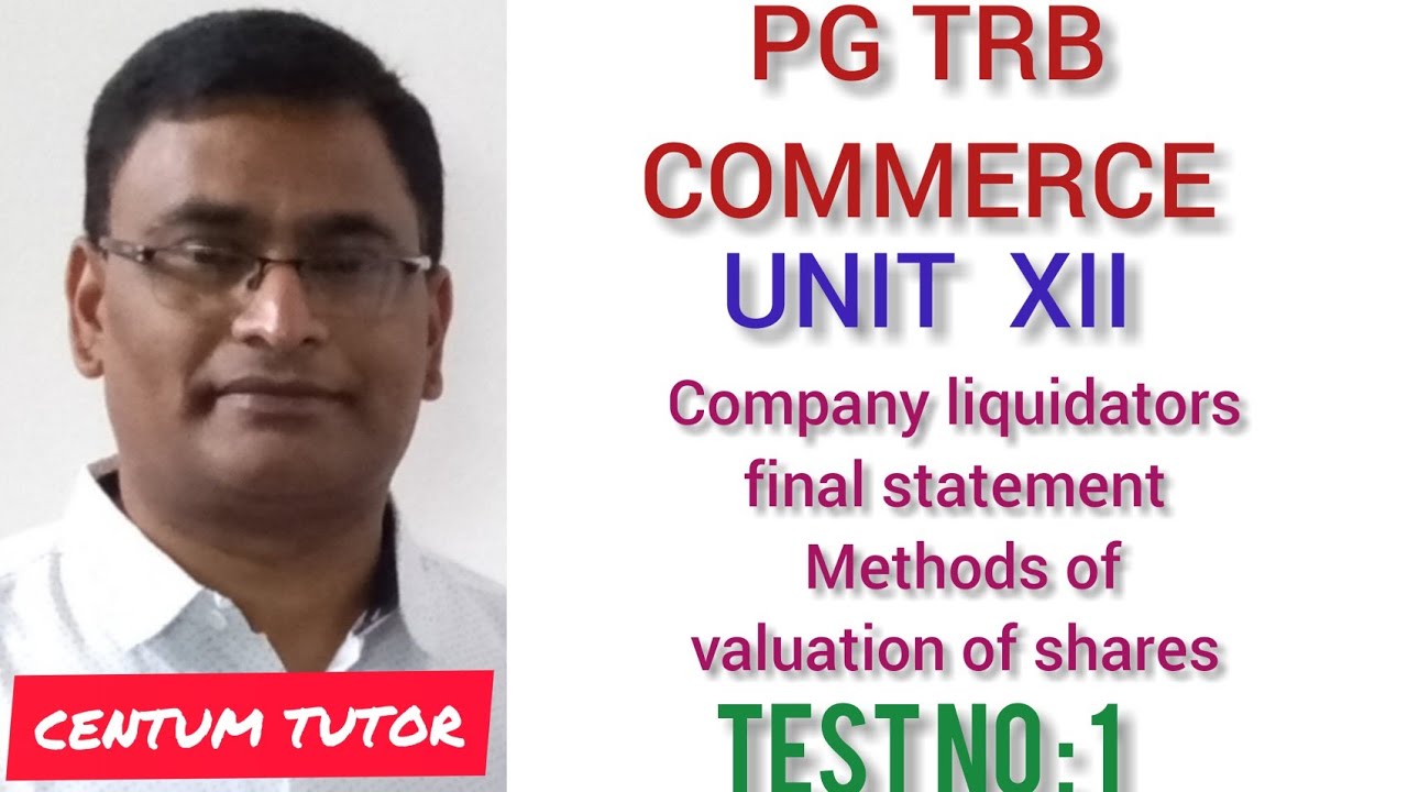 PG TRB COMMERCE UNIT XII COMPANY LIQUIDATORS FINAL STATEMENT   VALUATION OF SHARES TEST NO : 1