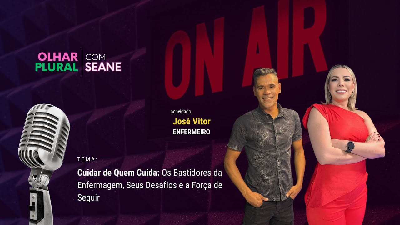 #119  - Seane recebe  José Vitor  Enfermeiro