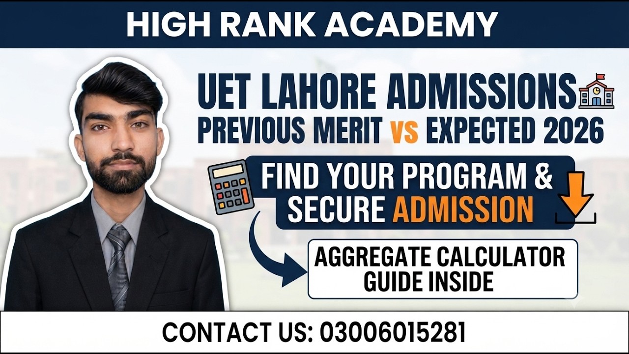 UET Lahore Admissions 2026: Previous Merit vs Expected Merit | Find Your Program & Secure Admission