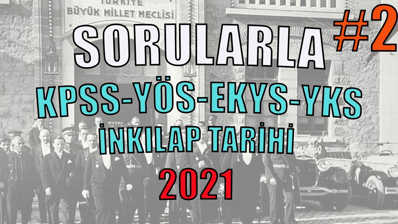 2021 KPSS - EKYS -YKS SORULARLA İNKILAP TARİHİ  KONU TEKRARLI SORU ÇÖZÜMÜ 🔴CANLI YAYIN (50 Soru)