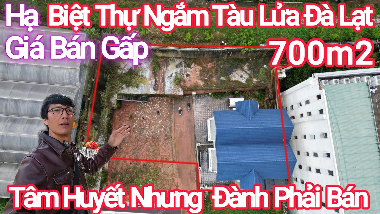 HẠ GIÁ BÁN GẤP! Biệt Thự Ngắm Tàu Lửa Đà Lạt Rộng Đến 700m2