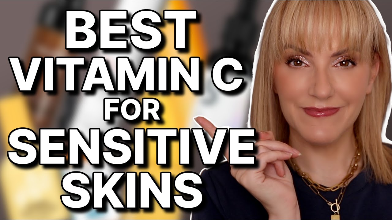 Sensitive Skin Approved: Must-Try Vitamin C Products