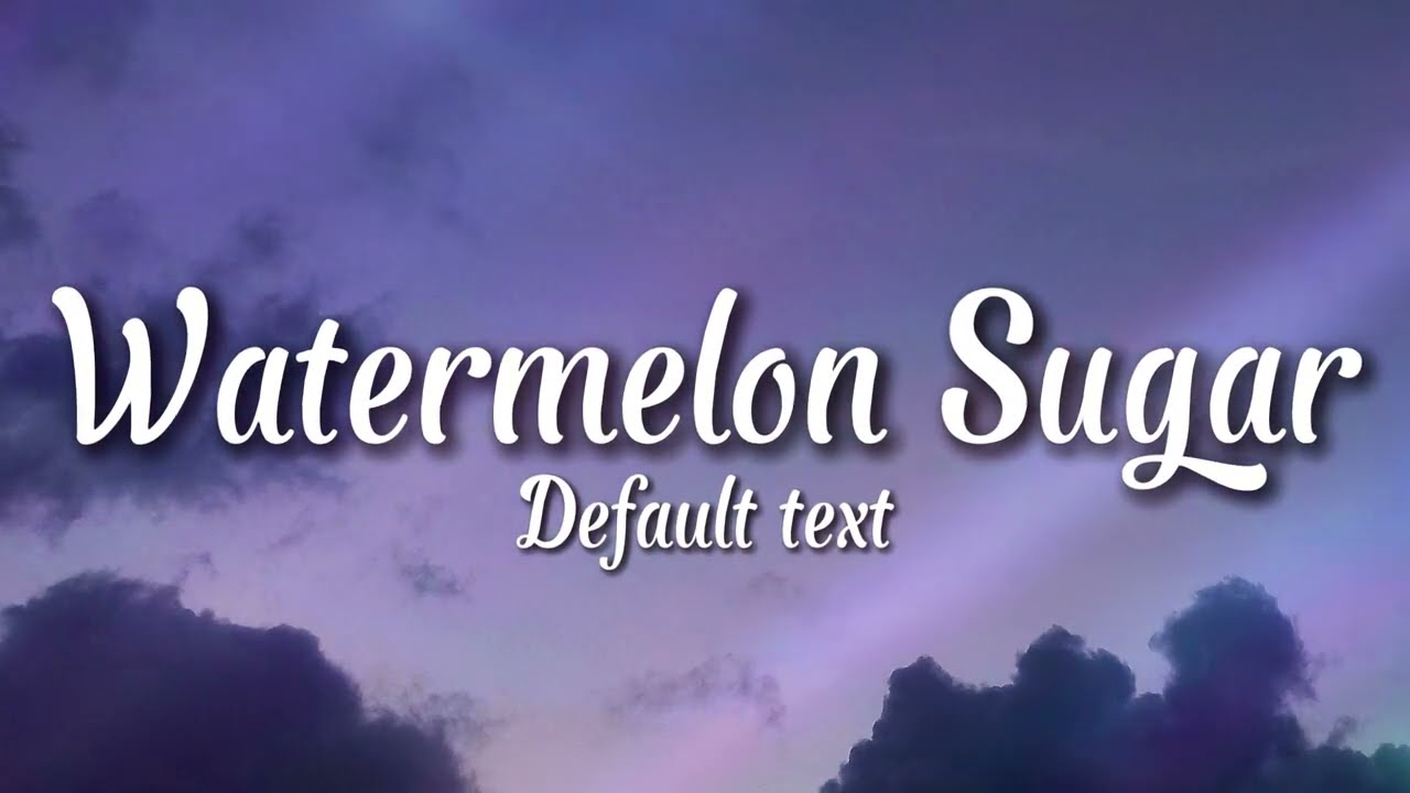 Harry Styles - Watermelon Sugar (Lyrics)