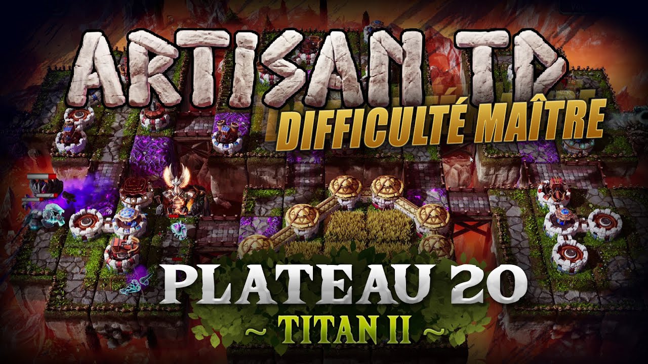 Plateau 20 TITAN II Artisan TD difficulté Maître - Solution niveau 20 No Hit 3 étoiles