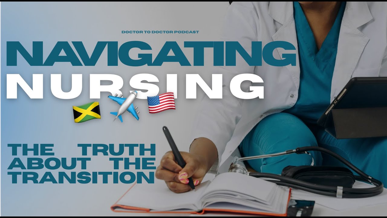 Navigating Nursing — From Jamaica to the U.S. (The Truth About the Transition)