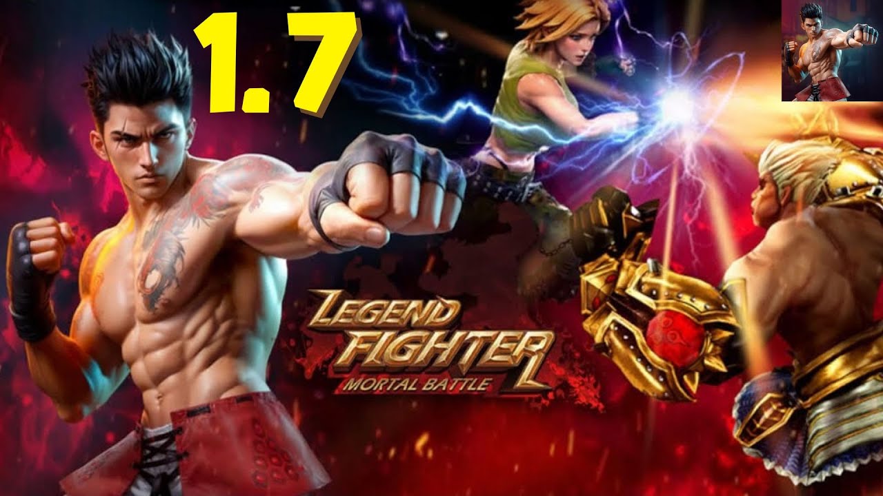 1.7 Legend Fighter Mortal Battle - Android
