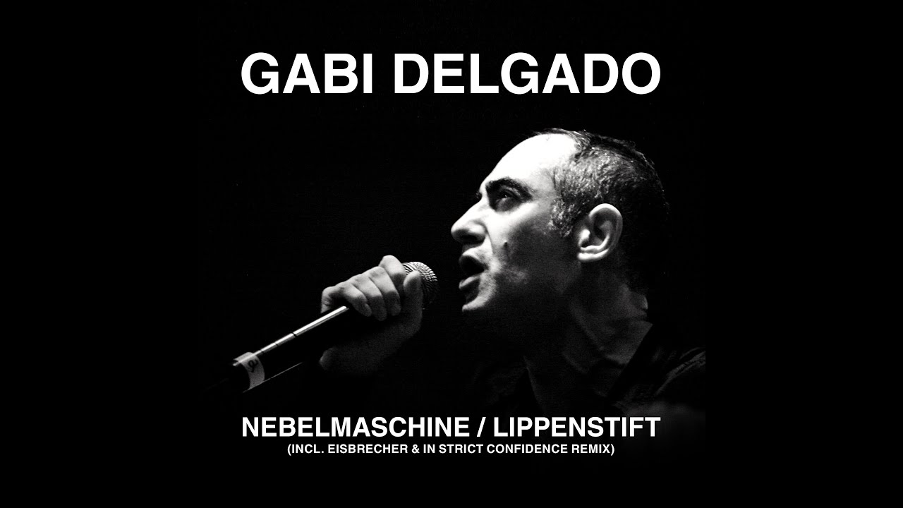 Gabi Delgado - Nebelmaschine (In Strict Confidence Remix)