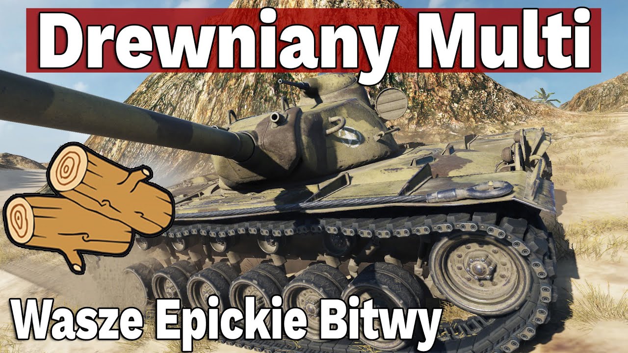 Drewniany Multi - Strzelmy Sobie Randomka - World of Tanks
