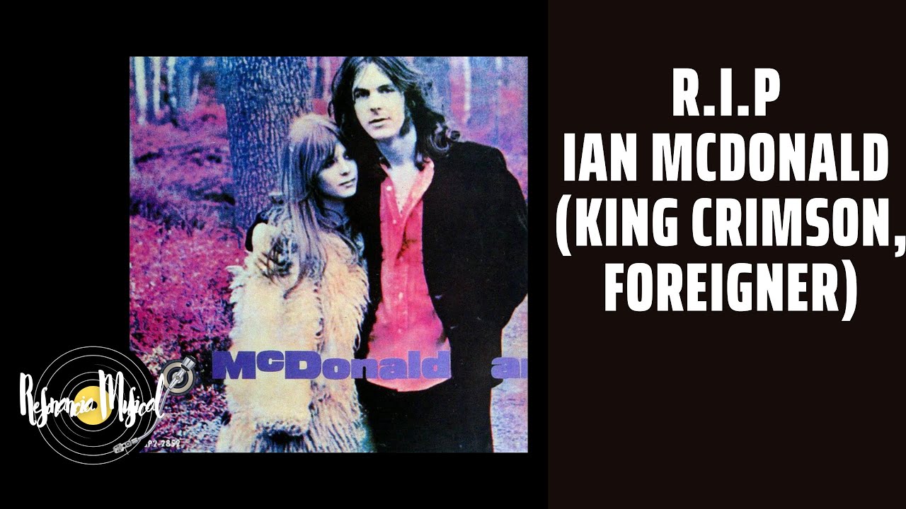 NOSOTROS LOS PROGRES | R.I.P. IAN MCDONALD (1946-2022)