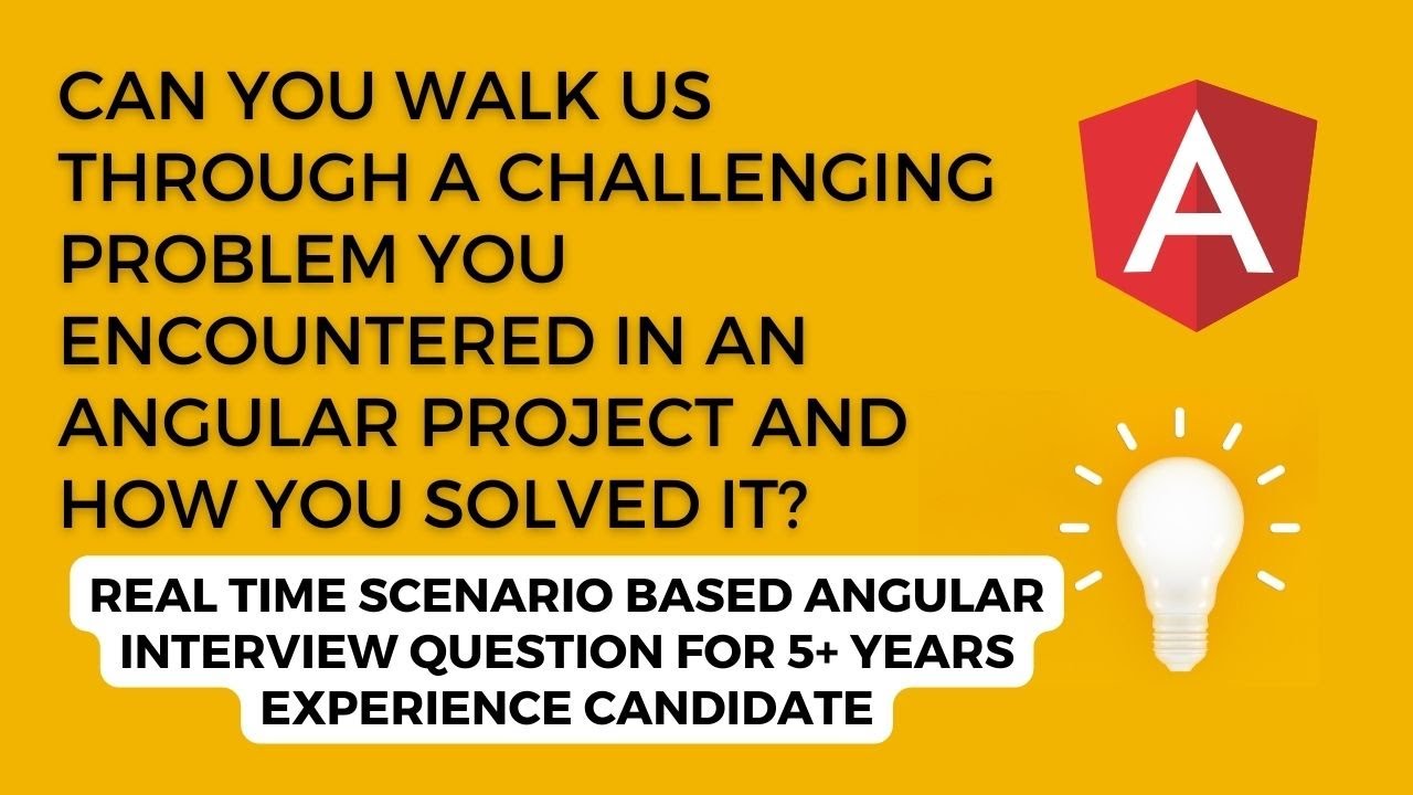 Real Time Scenario Based Interview Question | Angular Development: Overcoming a Challenging Problem