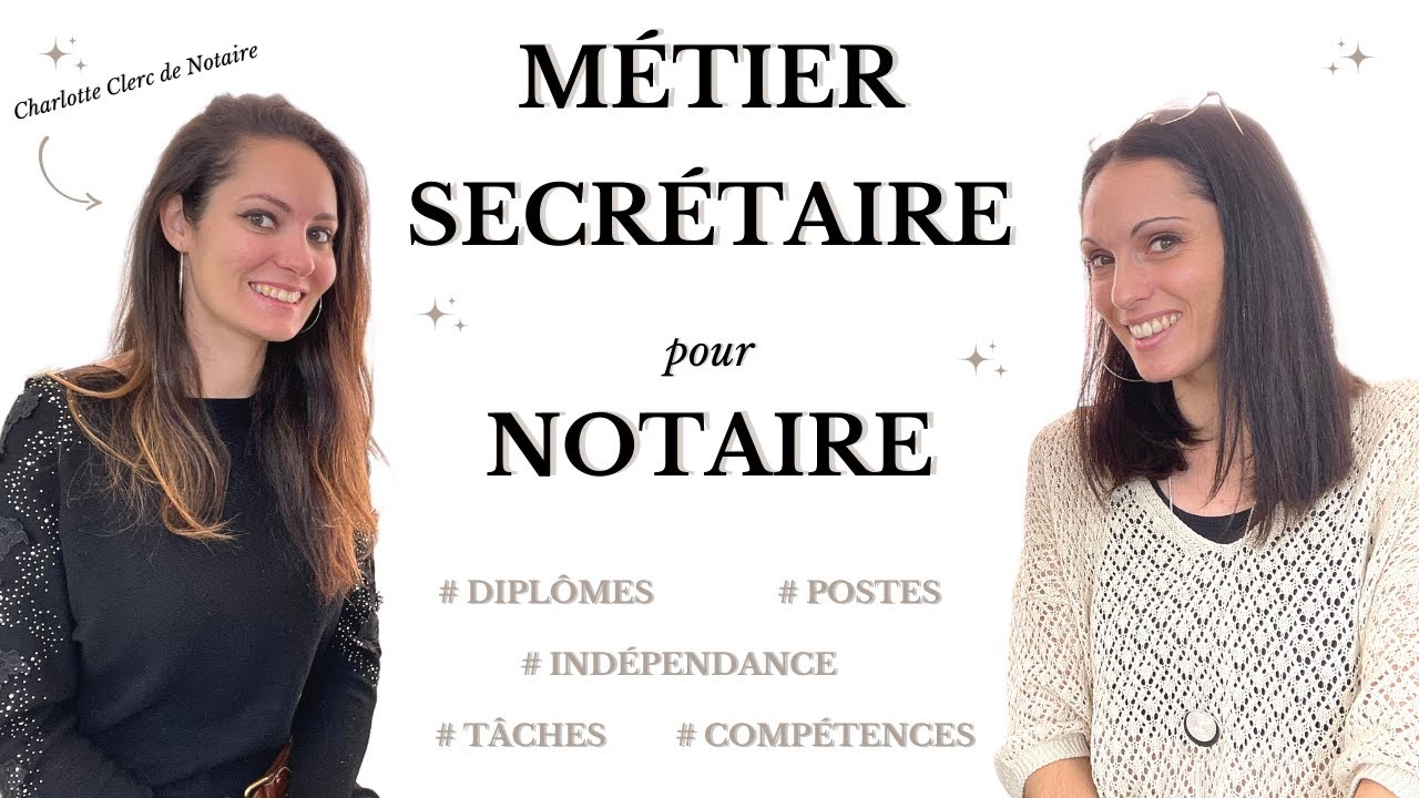 Le métier de secrétaire pour Notaire : Indépendante ou salariée - Interview d’une Clerc de Notaire