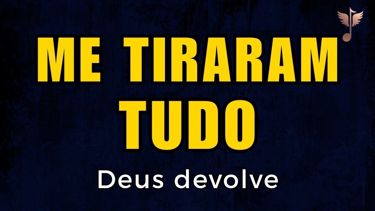 Se Tiraram Algo de Você — Ouça Este Louvor de Restituição