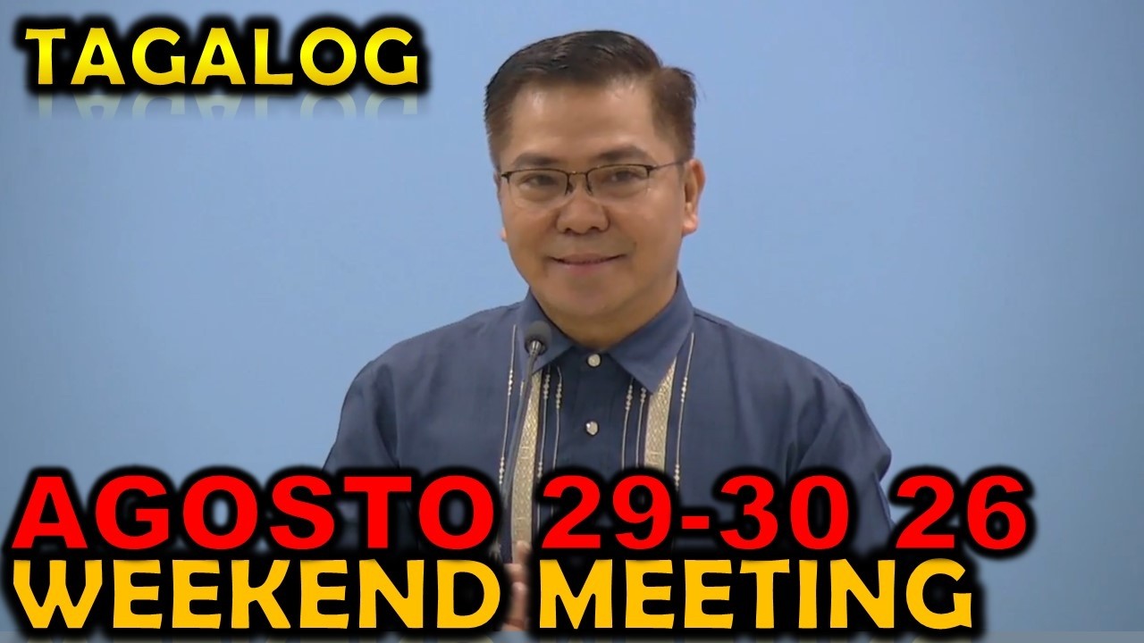 Tagalog Weekend Meeting agosto 29-30 2026