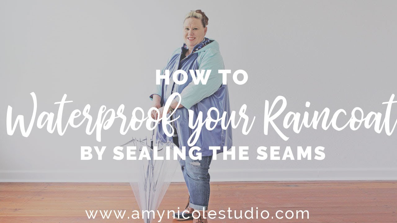 Sealing Seams: How to Waterproof your Handmade Raincoat