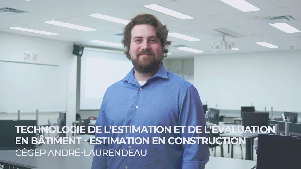 Témoignage étudiant - Estimation en construction - Cégep André-Laurendeau