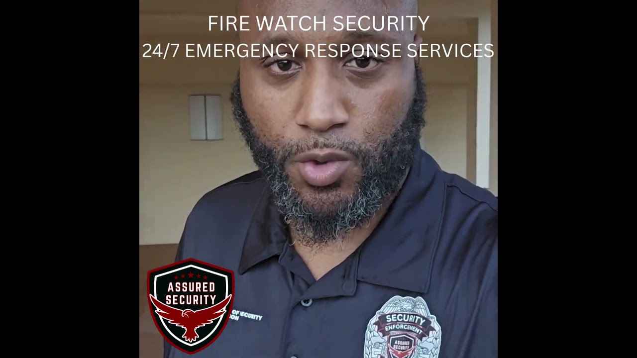 FIRE WATCH SECURITY 247 EMERGENCY RESPONSE SERVICES #securityguardcompanies #securityguardservices