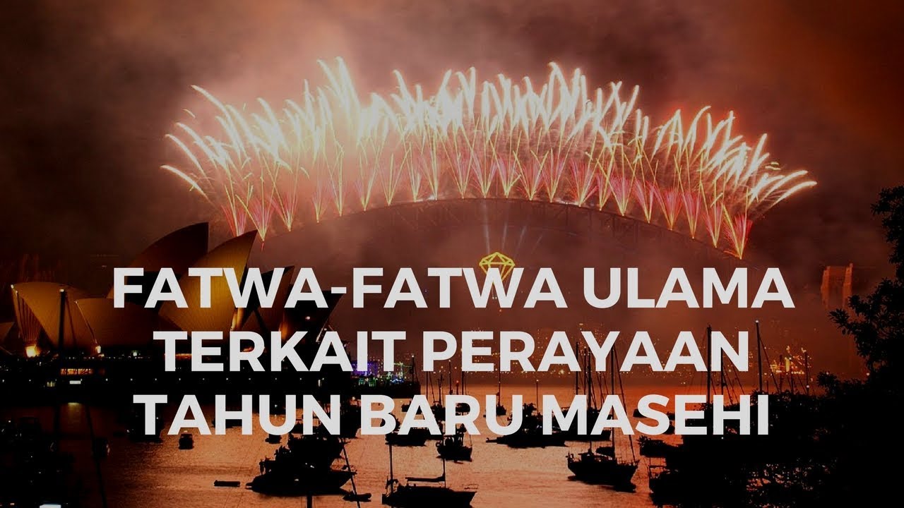 Fatwa-fatwa Ulama Terkait Perayaan Tahun Baru Masehi