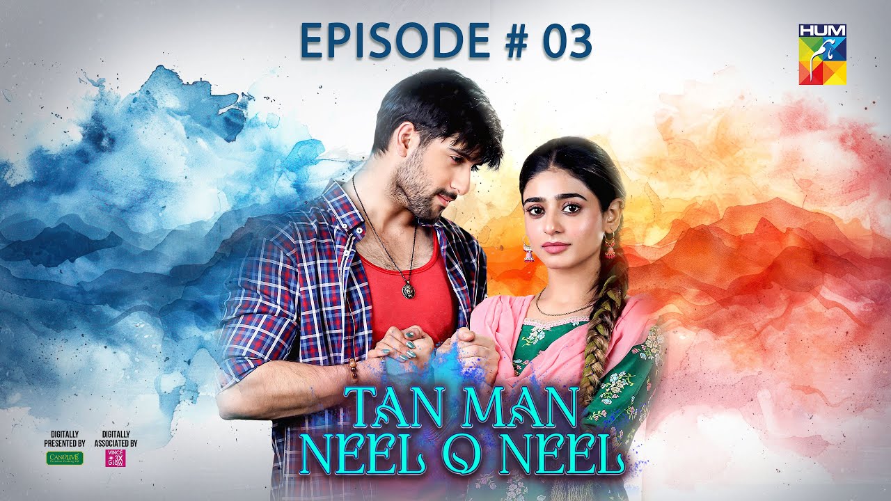 Tan Man Neel o Neel Ep 03 [CC] - 21 Dec 24 - [ Sehar Khan & Shuja Asad ] Canolive, Sensodyne & Vince