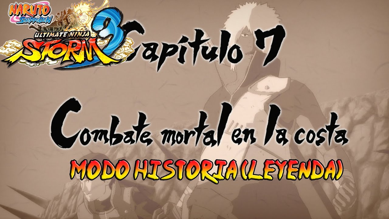 Naruto Shippuden: Ultimate Ninja Storm 3 Walkthrough + Full Burst - Español Parte 23 |Capitulo 7 Combate mortal en la costa Gameplay PS3/Xbox360