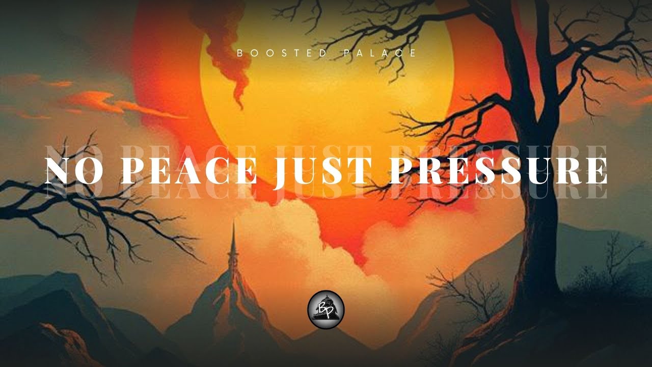 No Peace, Just Pressure (Boosted Palace Release)