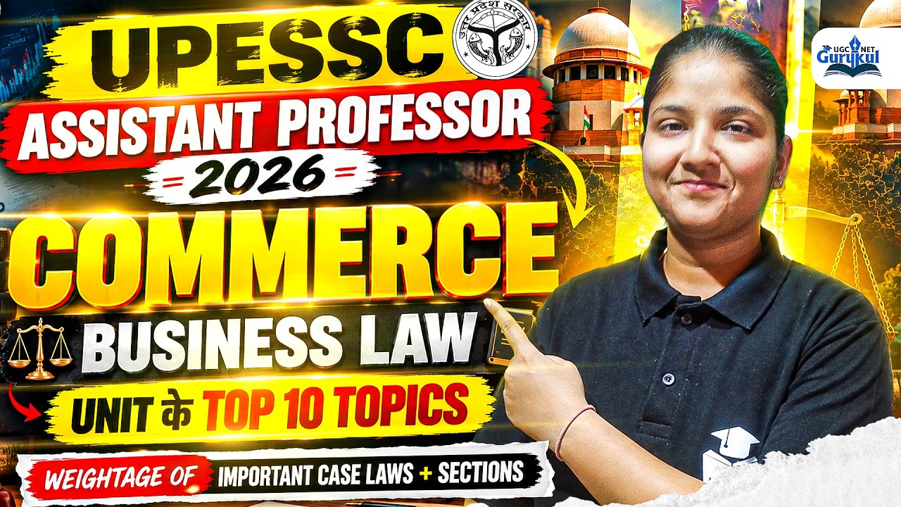 UPESSC Assistant Professor 2026 | Business LAW Top 10 Topics | Important Case Laws & Sections