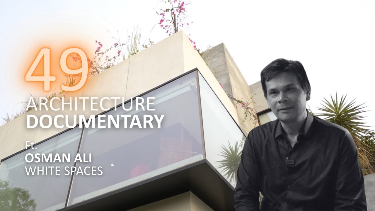 #49 | Architecture Documentary | Ft. Osman Ali & Ali Kazim
