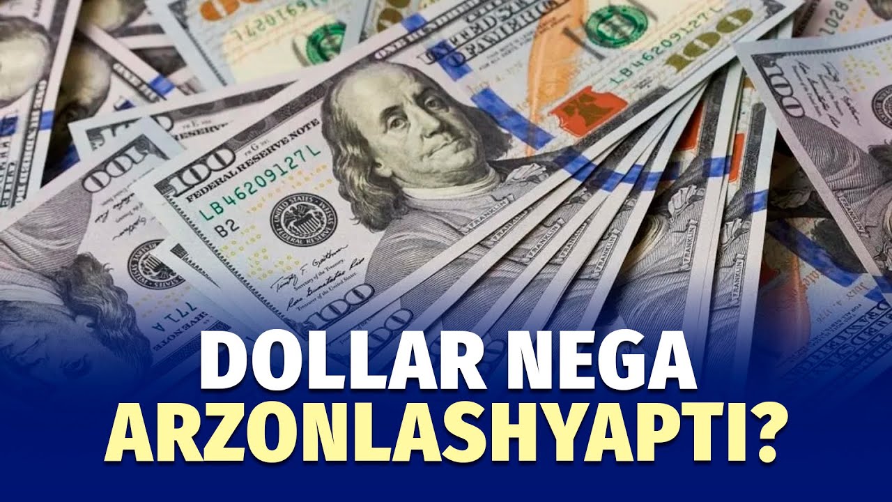 2 yillik minimum. Dollar nega arzonlashyapti?