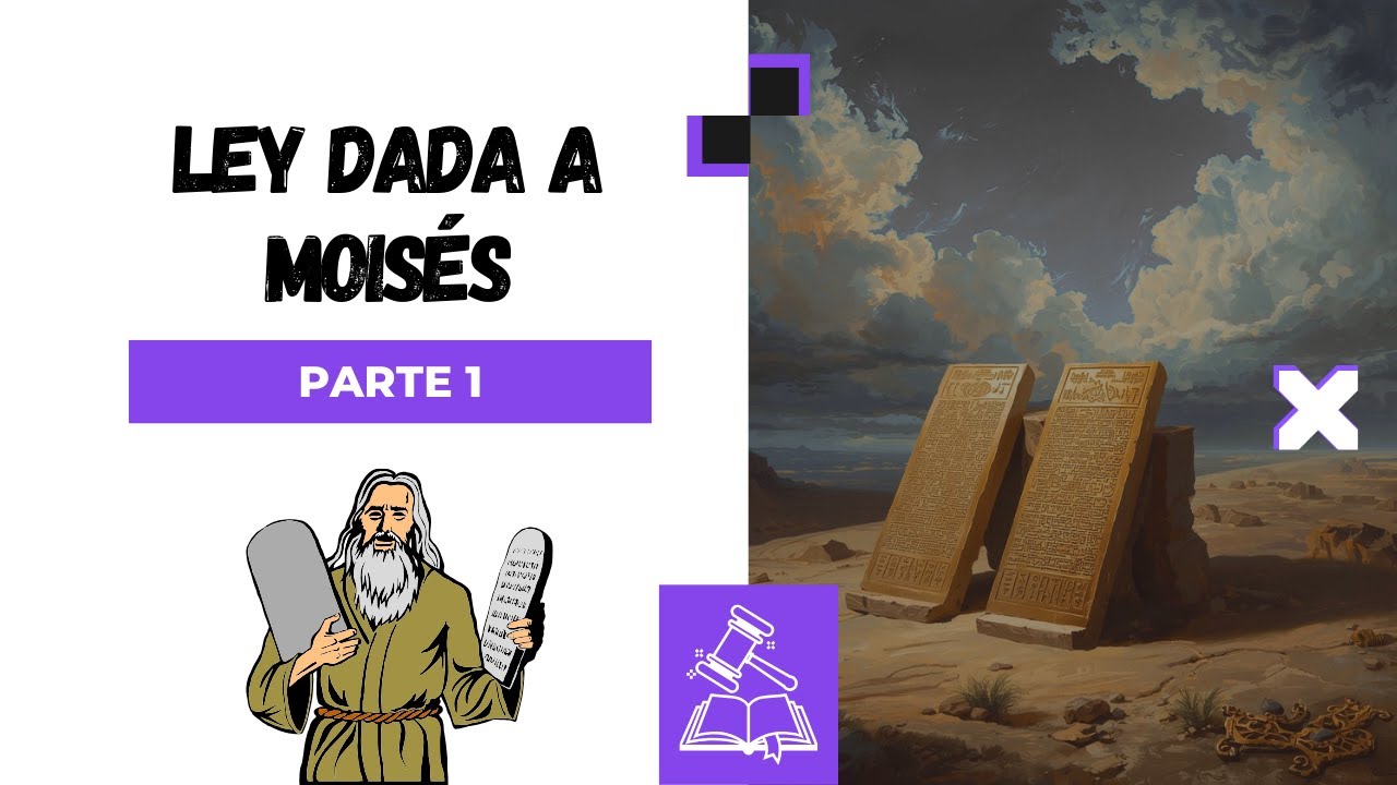 La ley dada a Moisés  - Parte 1  / Curso Básico