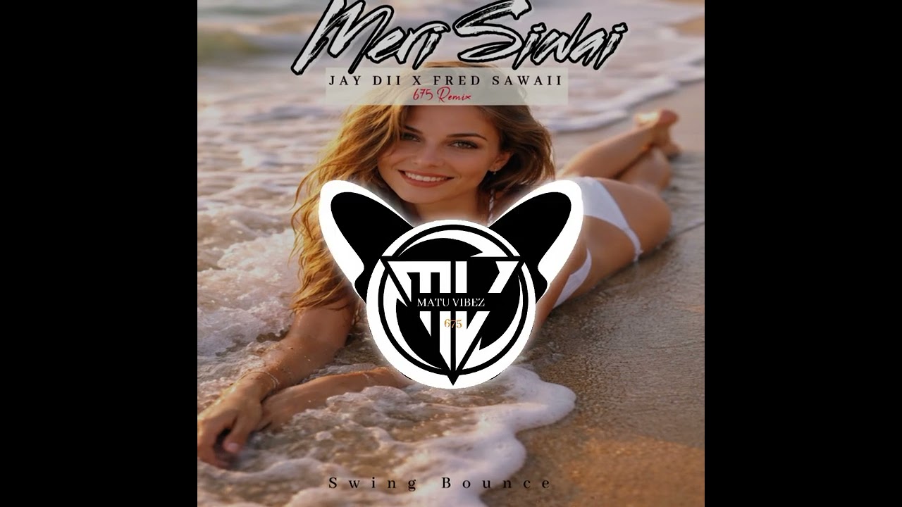MERI SIWAI_Jay Dii X Fred Sawaii_-_675 ReMiX 🇵🇬 ( SwingBounce ) (48k) 2026 mp3