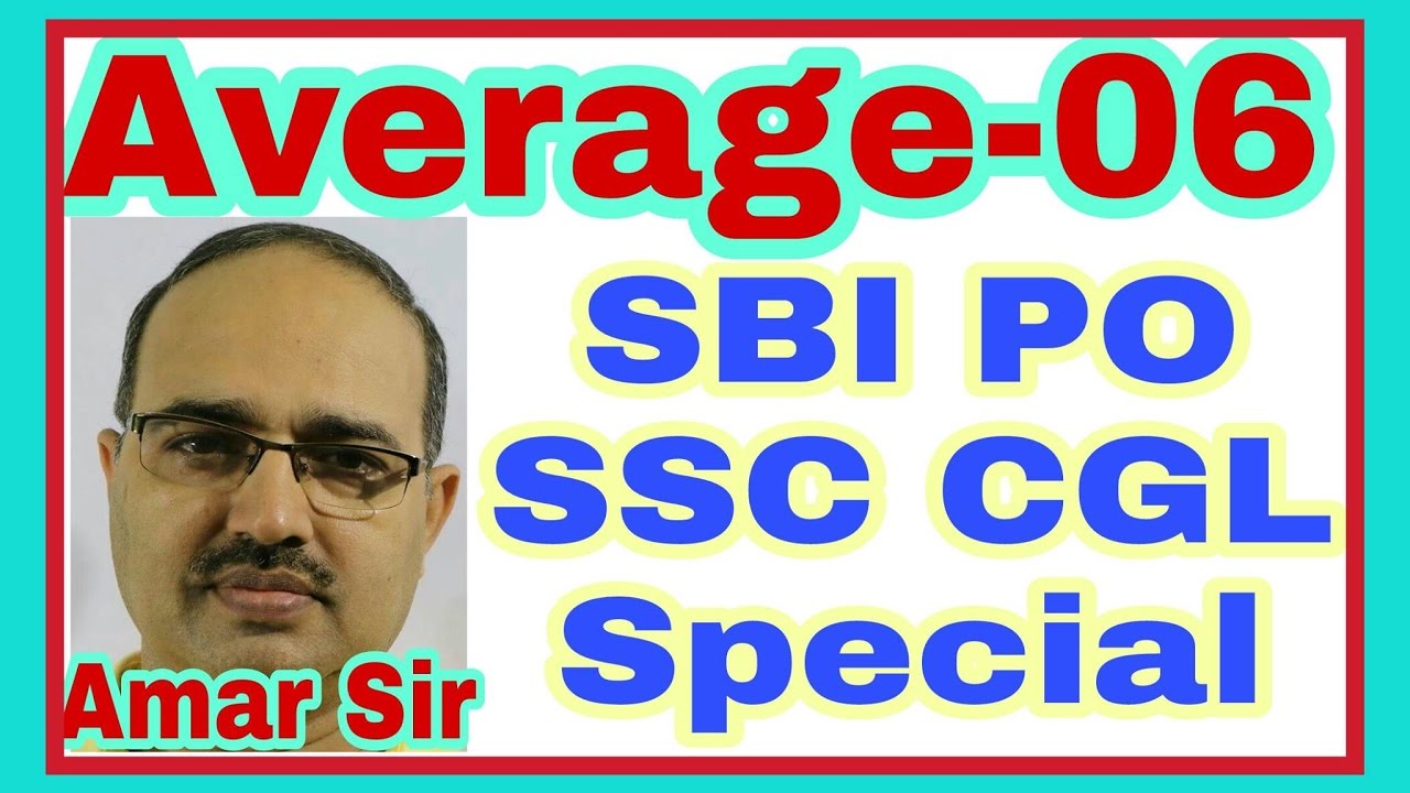 Average-06: SBI PO and SSC CGL Special: Shortcut Tricks: By Amar Sir: Bank PO/SSC CGL/Railway/IAS