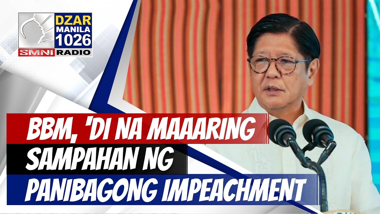 #SMNIRadioNewsblast: BBM, 'di na maaaring sampahan ng panibagong impeachment - abogado