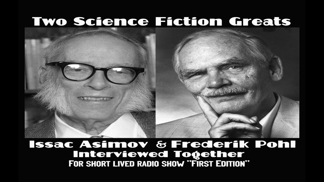 Isaac Asimov and Frederik Pohl Interviewed  for radio show 