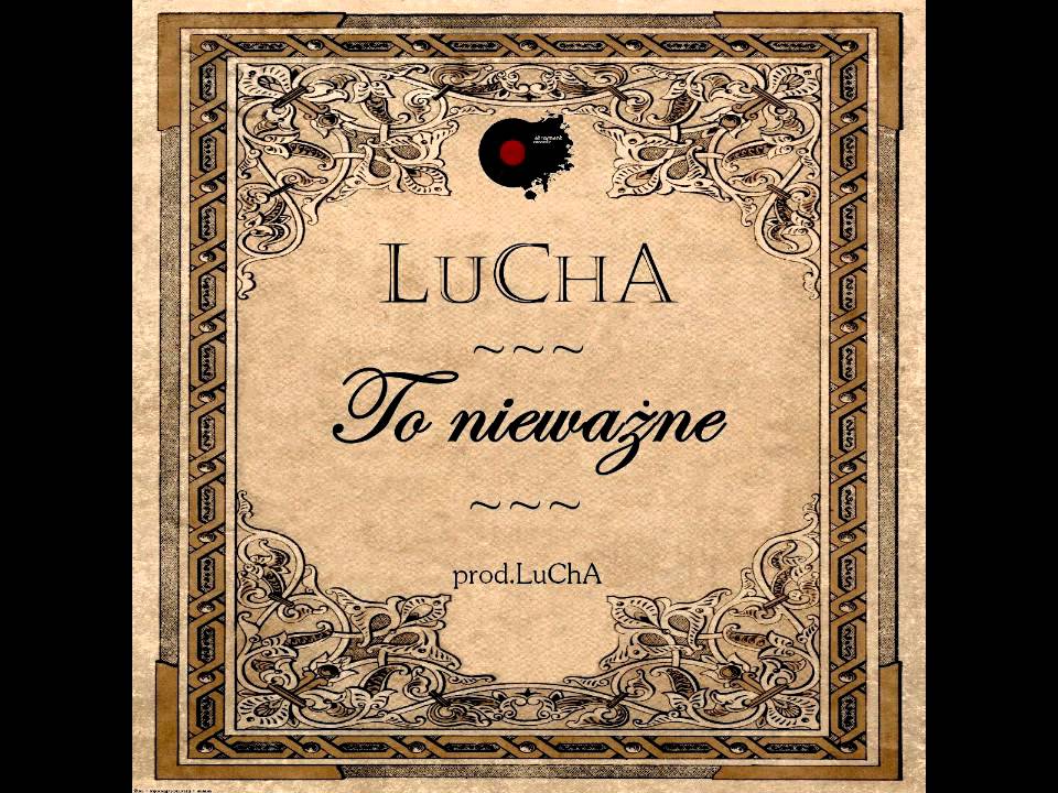 LuChA - To nieważne (Epitafium) prod.LuChA
