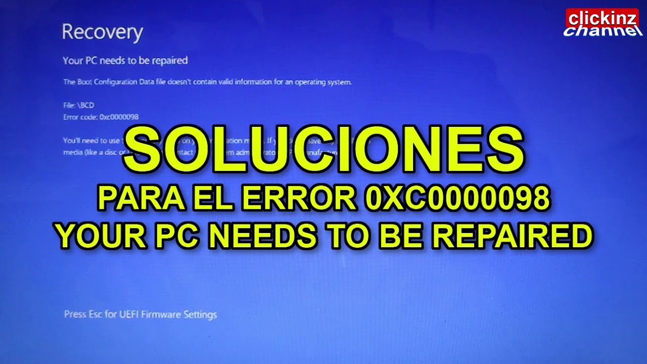 Reparar Error Arranque Windows 8.1 10 Fix YOUR PC NEEDS TO BE REPAIRED BCD Boot Error 0xc0000098 019
