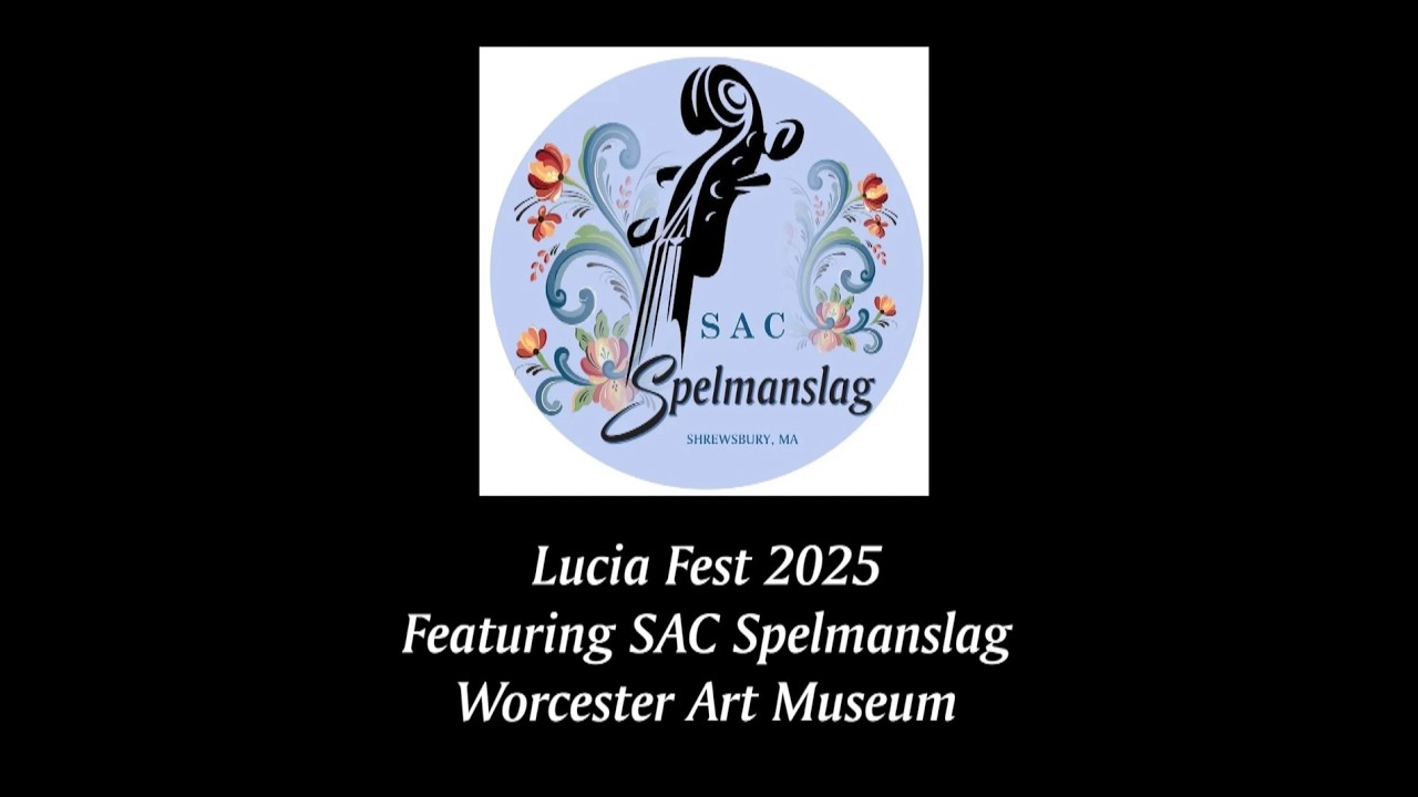 Saint Lucia Fest 2025 Featuring SAC Spelmanslag at the Worcester Art Museum - Dec 2025