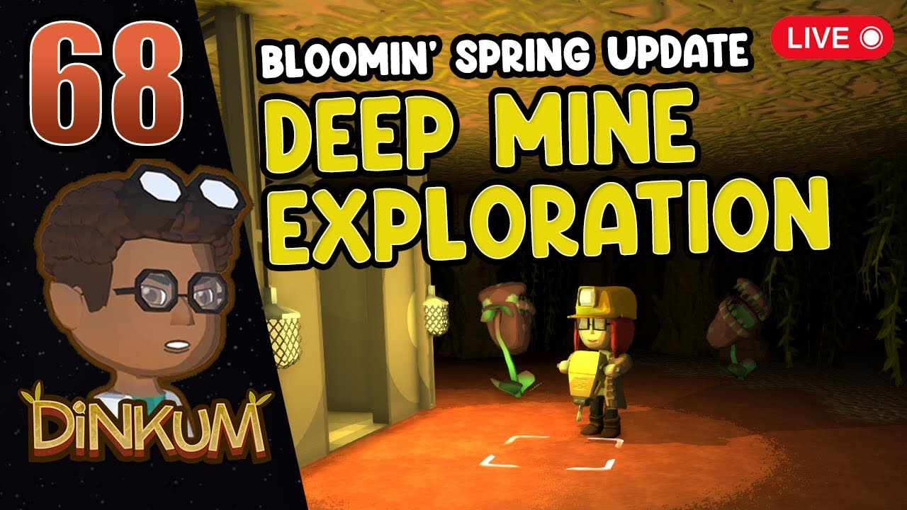 Exploring The New Deeper Mine | DINKUM | Live Ep 68