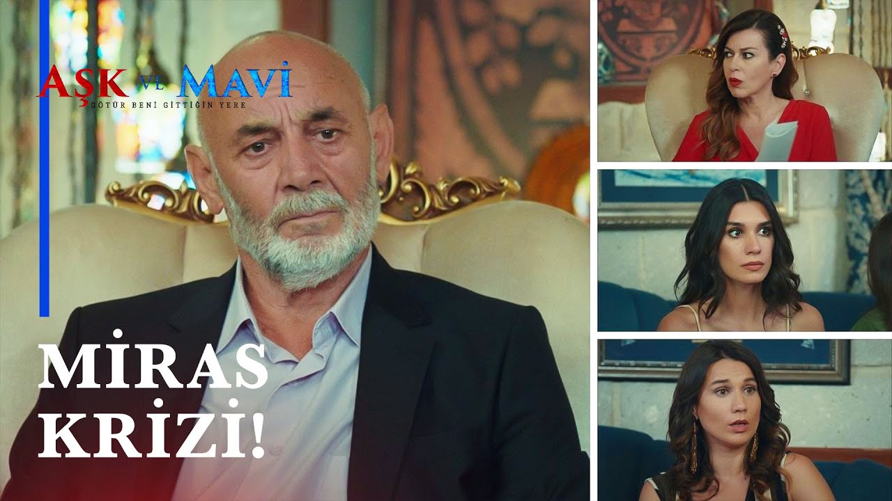 Konakta Olaylı Miras Paylaşımı - Aşk ve Mavi