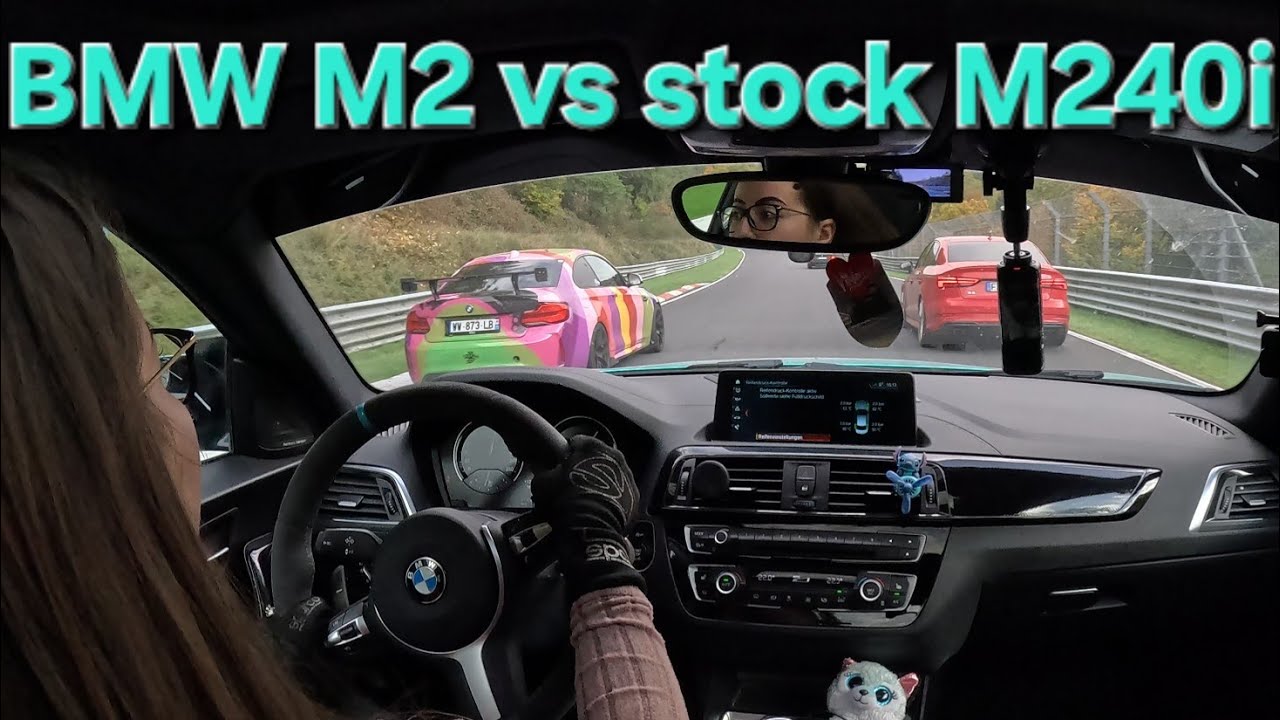 BMW M2 vs stock BMW M240i girlsdriver Nürburgring Nordschleife Touristenfahrten BTG
