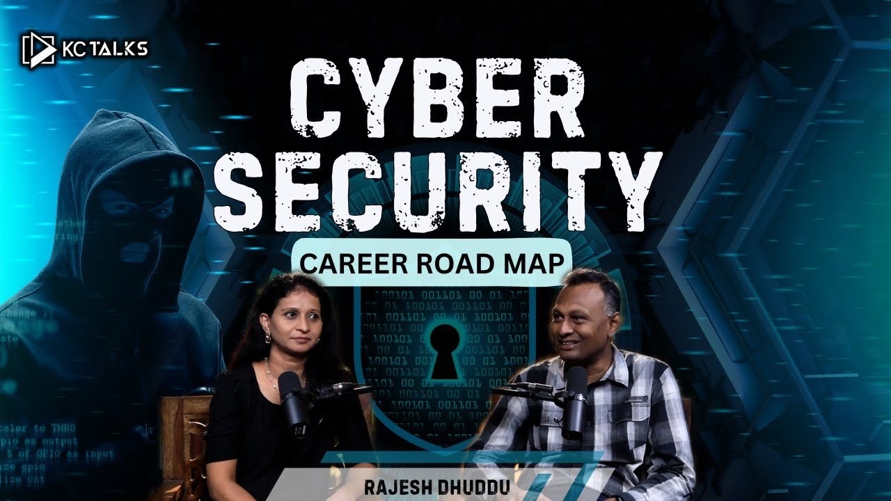 Career in Cyber Security - A Beginner’s guide | Job Opportunities - Rajesh Dhuddu | KC Talks Career